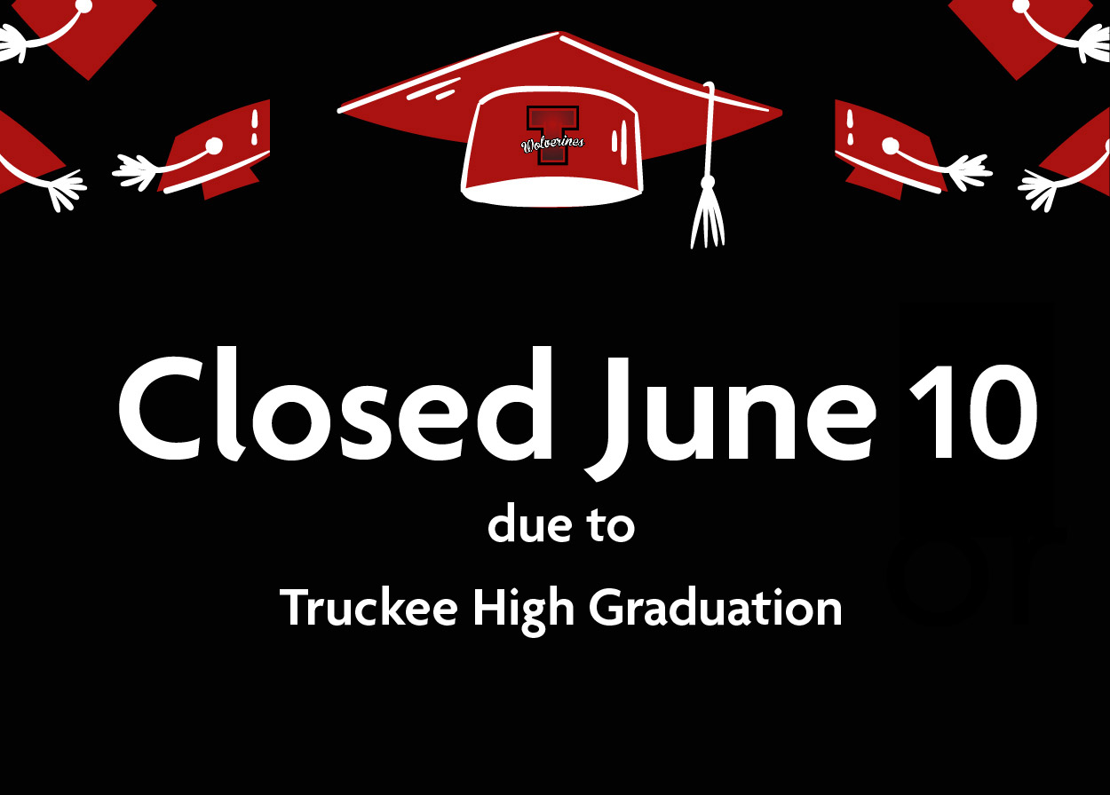 Closed for Truckee High Graduation Artwork